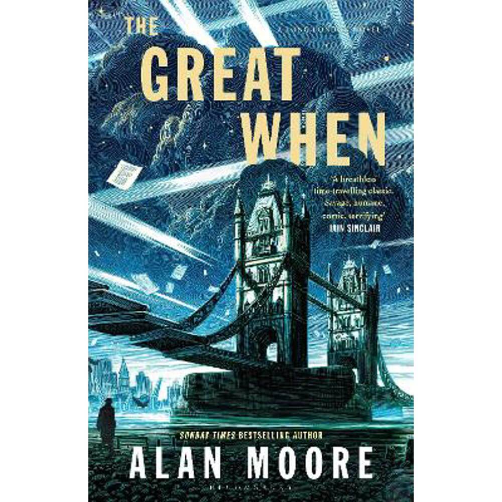 The Great When: A Long London Novel (Hardback) - Alan Moore